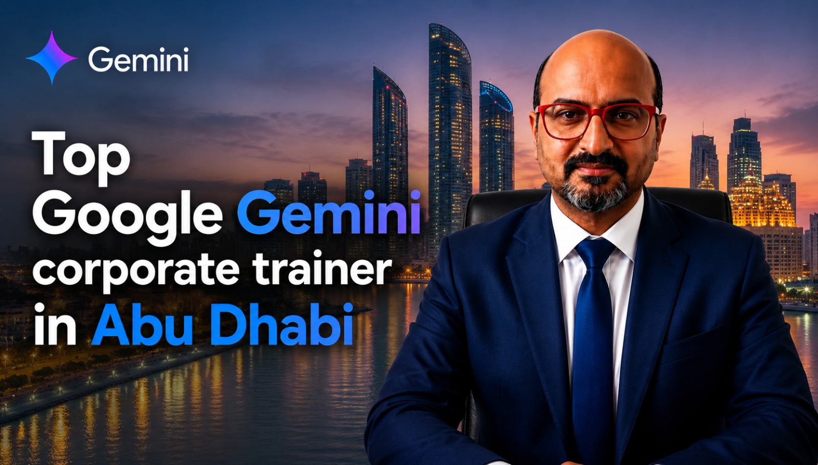 Top Google Gemini Corporate Trainer in Abu Dhabi