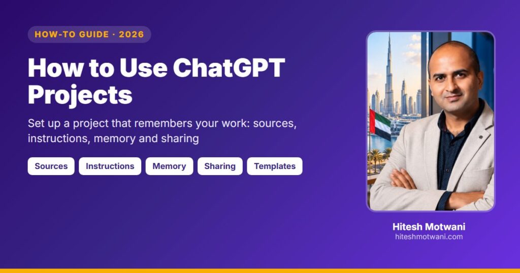 How to use ChatGPT Projects: sources, instructions, memory and sharing, by Hitesh Motwani